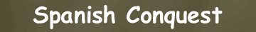 Spanish Conquest